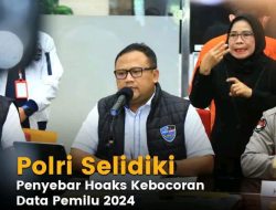 Breaking News, Polri Selidiki Penyebar Hoaks Kebocoran Data Pemilu 2024