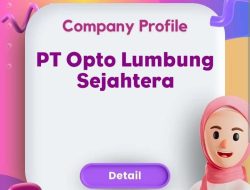 PT Opto Lumbung Sejahtera Buka Lowongan Kerja, Link Pendaftaran Sebagai Berikut