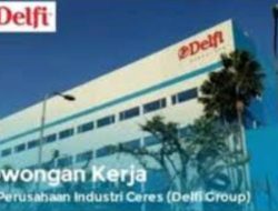 Peluang Lolos di Lowongan Kerja PT Perusahaan Industri Ceres (Delfi Group)